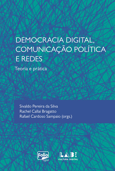 Democracia digital, comunicação política e redes: teoria e prática