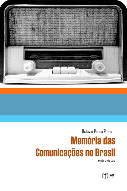 Memória das comunicações no Brasil: entrevistas