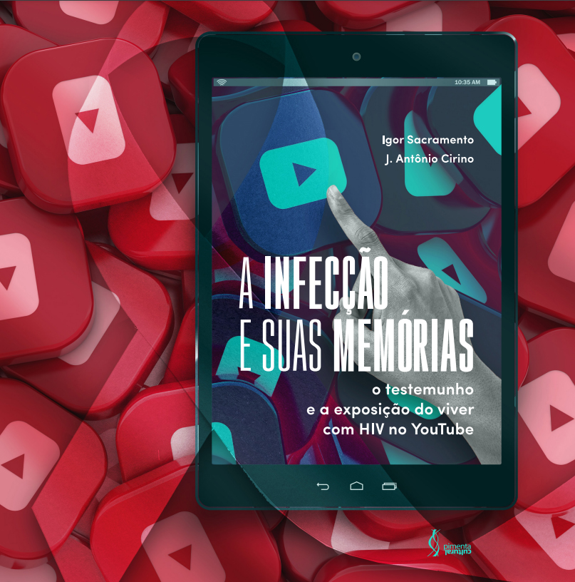 A infecção e suas memórias: o testemunho e a exposição do viver com HIV no YouTube