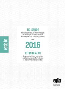 TIC saúde 2016: pesquisa sobre o uso das tecnologias de informação e comunicação nos estabelecimentos de saúde brasileiros