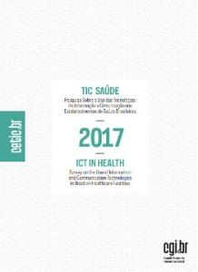 TIC saúde 2017: pesquisa sobre o uso das tecnologias de informação e comunicação nos estabelecimentos de saúde brasileiros