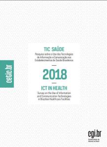 TIC Saúde 2018: pesquisa sobre o uso das tecnologias de informação e comunicação nos estabelecimentos de saúde brasileiros