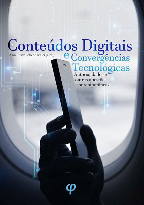 Conteúdos digitais e convergências tecnológica: autoria, dados e outras questões contemporâneas