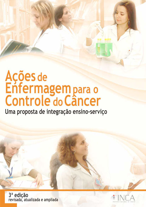 Ações de enfermagem para o controle do câncer: uma proposta de integração ensino-serviço