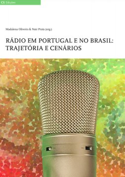 Rádio em Portugal e no Brasil: trajetória e cenários
