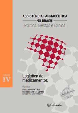 Logística de medicamentos (Assistência Farmacêutica no Brasil: Política, Gestão e Clínica; Vol. IV)