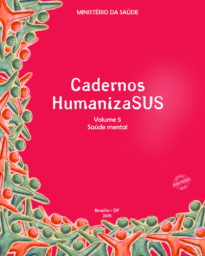 Cadernos HumanizaSUS - Volume 5 - Saude Mental