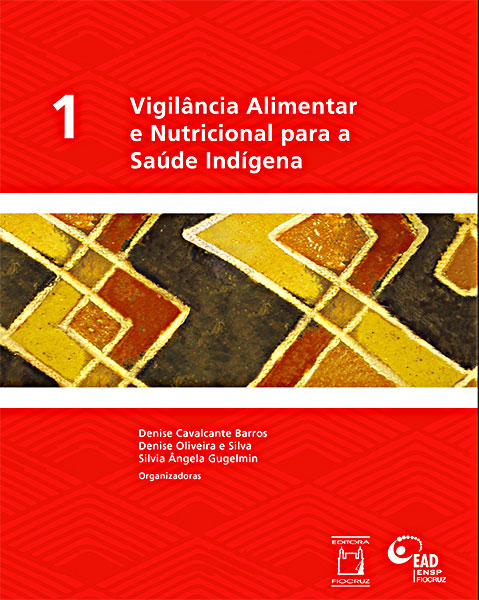 Vigilância alimentar e nutricional para a saúde Indígena, Vol. 1