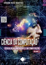 Ciência da Computação: tecnologias emergentes em computação - Volume 2