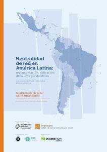 Neutralidade de rede na América Latina: regulamentação, aplicação da lei e perspectivas: os casos do Chile, Colômbia, Brasil e México