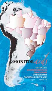 Monitor AIDS: sistema de monitoramento de indicadores do Programa Nacional de DST e Aids