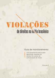 Violações de direitos na mídia brasileira: ferramenta prática para identificar violações de direitos no campo da comunicação de massa