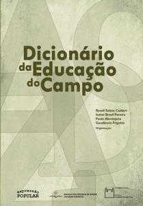 Dicionário da Educação do Campo: organizado por Roseli Salete Caldart... [et al.]