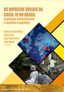 Os impactos sociais da Covid-19 no Brasil: populações vulnerabilizadas e respostas à pandemia