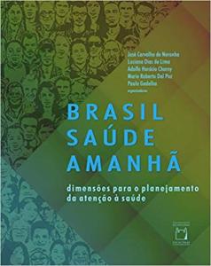 Brasil Saúde Amanhã: dimensões para o planejamento da atenção à saúde
