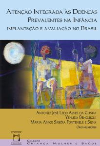 Atenção integrada às doenças prevalentes na infância implantação e avaliação no Brasil